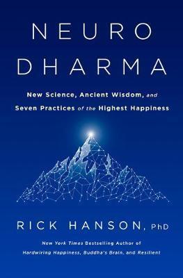 Neurodharma : The Seven Practices of Enlightenment By:Hanson, Rick Eur:26 Ден2:1499