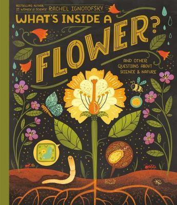 What's Inside A Flower? : And Other Questions About Science and Nature By:Ignotofsky, Rachel Eur:17,87 Ден2:999