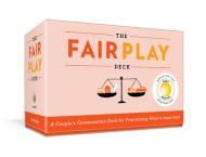 The Fair Play Deck: A Couple's Conversation Deck for Prioritizing What's Important By:Rodsky, Eve Eur:47,14 Ден1:1199