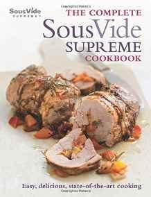 The Complete Sous Vide Supreme Cookbook By:McAuley, Jo Eur:24,37 Ден2:1099