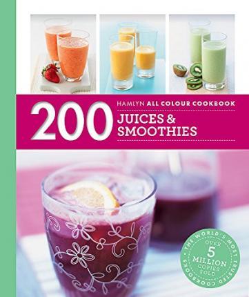 Hamlyn All Colour Cookery: 200 Juices & Smoothies : Hamlyn All Colour Cookbook By:Hamlyn Eur:42,26 Ден2:399