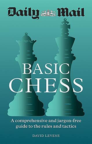Daily Mail Basic Chess: A comprehensive and jargon-free guide to the rules and tactics: A comprehensive and jargon-free guide to the rules and tactics By:Mail, Daily Eur:81,28 Ден2:999