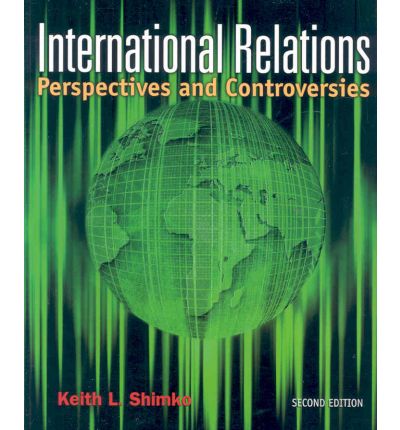 International Relations: Student Text : Perspectives and Controversies By:Shimko, Keith L. Eur:50,39 Ден2:499