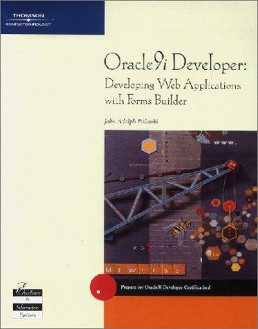 Oracle9i Developer : Developing Web Applications with Forms Builder By:Palinski, John Adolph Eur:53,64 Ден2:2399