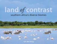 Land of Contrast: Southern Africa's Diverse Biomes By:Berg, Philip And Ingrid Van Den Eur:34,13 Ден2:2399