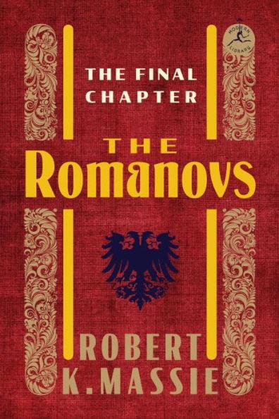 The Romanovs: The Final Chapter By:Massie, Robert K. Eur:40.63 Ден1:1299