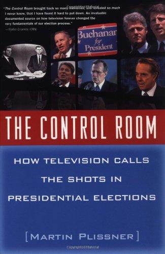 The Control Room : How Television Calls the Shots in Presidential Elections By:Plissner, Martin Eur:9,74 Ден2:799