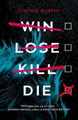 Win Lose Kill Die By:Murphy, Cynthia Eur:9,74 Ден1:599