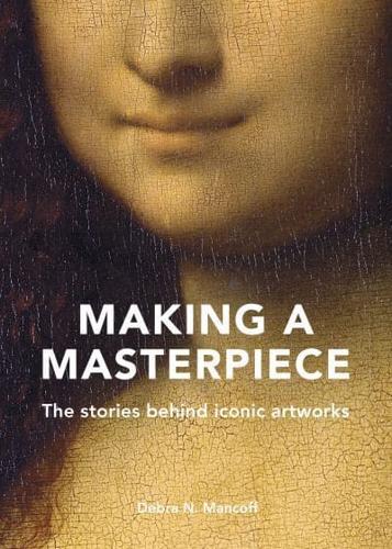 Making a Masterpiece By:Mancoff, Debra N. Eur:3,24 Ден2:1599