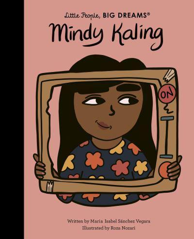 Mindy Kaling - Little People, Big Dreams By:Roza Nozari Eur:6.49 Ден2:699
