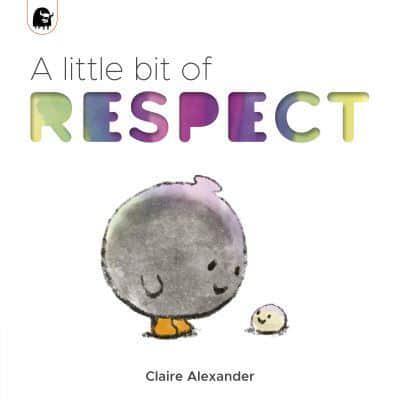 A Little Bit of Respect - The Ploofers By:Alexander, Claire Eur:19.50 Ден1:599