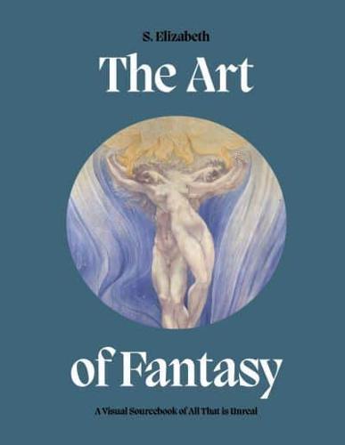 The Art of Fantasy By:Elizabeth, S. Eur:35,76 Ден2:1599