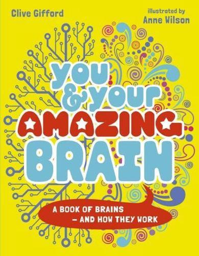 You & Your Amazing Brain By:Gifford, Clive Eur:8,11 Ден2:799