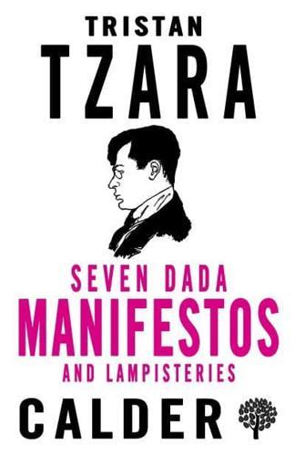 Seven Dada Manifestos and Lampisteries By:(translator), Barbara Wright Eur:11,37 Ден1:299