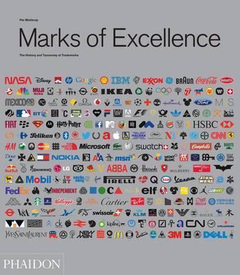 Marks of Excellence : The History and Taxonomy of Trademarks By:Mollerup, Per Eur:35,76 Ден2:3099