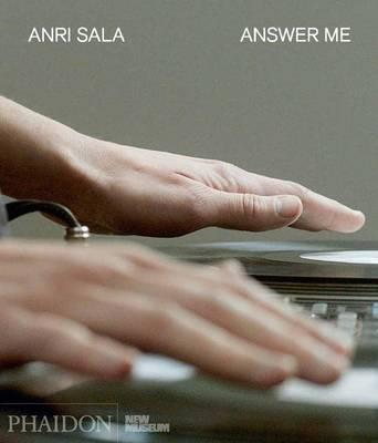 Anri Sala: Answer Me By:Gioni, Massimiliano Eur:14,62 Ден1:2799