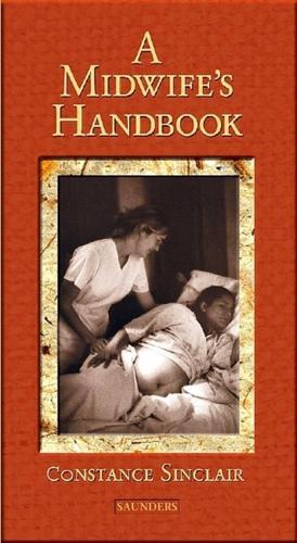 A Midwife's Handbook By:Sinclair, Constance Eur:14,62 Ден1:3099