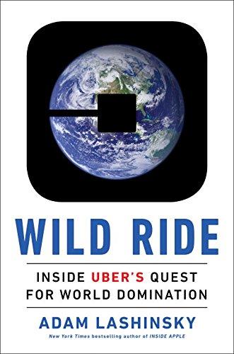 Wild Ride : Inside Uber's Quest for World Domination By:Lashinsky, Adam Eur:30,88 Ден1:999