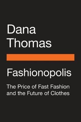 Fashionopolis : Why What We Wear Matters By:Thomas, Dana Eur:21,12 Ден1:1099
