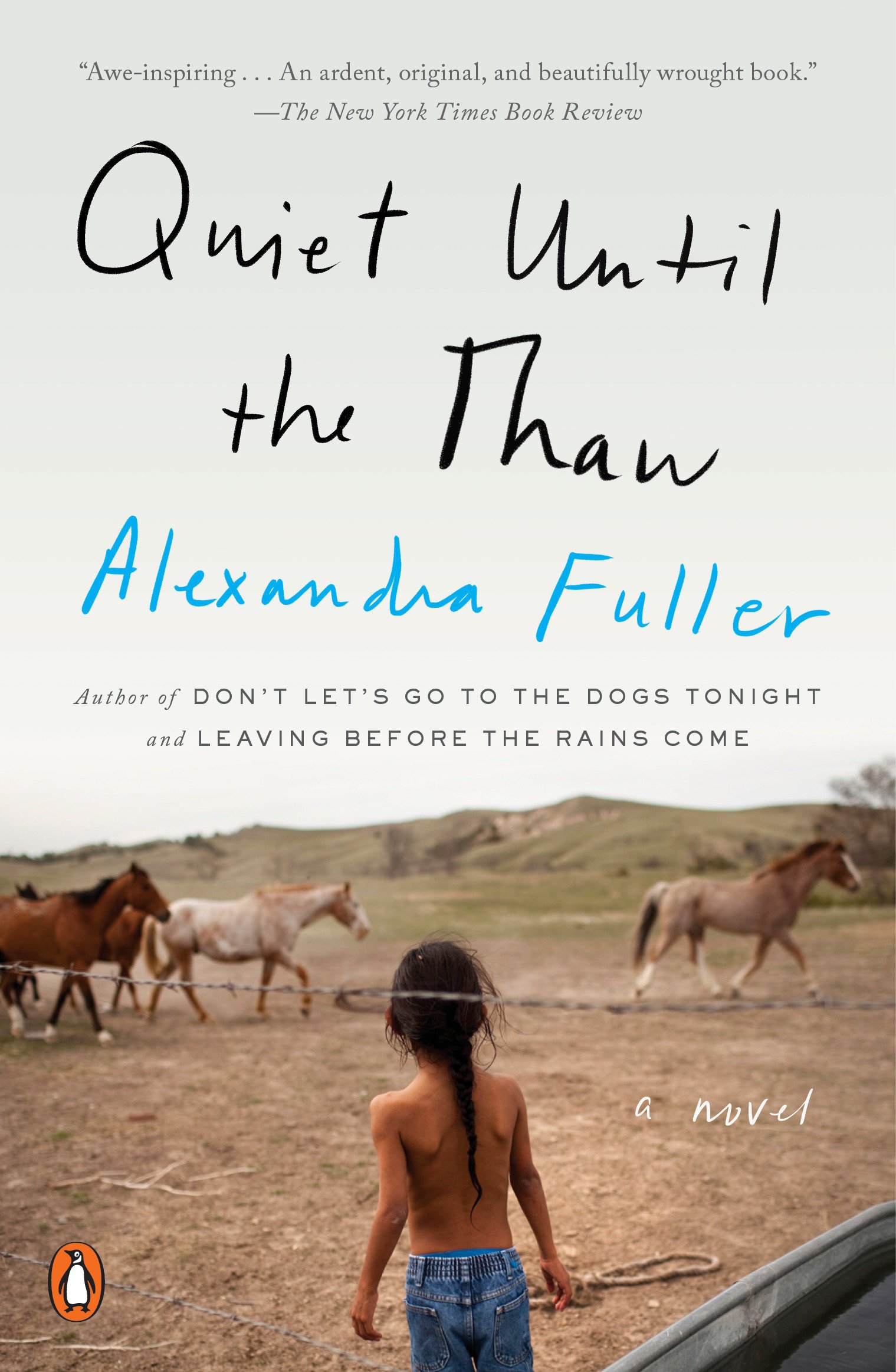Quiet Until the Thaw : A Novel By:Fuller, Alexandra Eur:11.37 Ден2:999