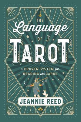 The Language of Tarot : A Proven System for Reading the Cards By:Reed, Jeannie Eur:16,24 Ден2:1199