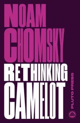 Rethinking Camelot : JFK, the Vietnam War, and U.S. Political Culture By:Chomsky, Noam Eur:17,87 Ден1:999