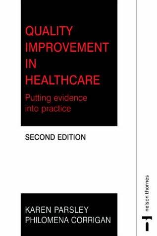 QUALITY IMPROVEMENT IN HEALTHCARE By:Parsley, Karen Eur:11,37 Ден1:3199