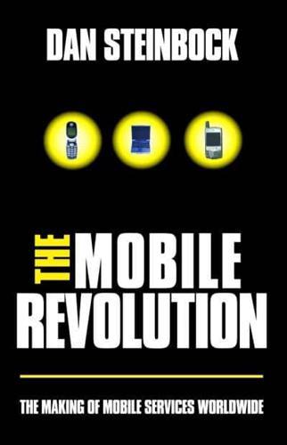 The Mobile Revolution By:Steinbock, Dan Eur:48.76 Ден2:2399