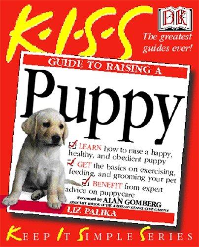 KISS Guide To Raising a Puppy By:Palika, Liz Eur:11,37 Ден1:1099