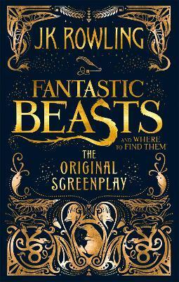 Fantastic Beasts and Where to Find Them : The Original Screenplay By:Rowling, J. K. Eur:11,37 Ден2:699
