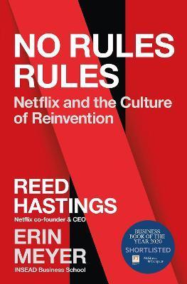 No Rules Rules : Netflix and the Culture of Reinvention By:Hastings, Reed Eur:19,50 Ден1:1099