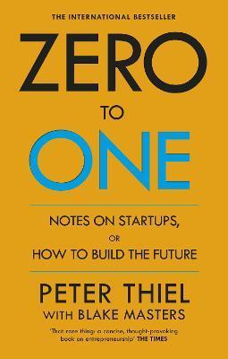 Zero to One : Notes on Start Ups, or How to Build the Future By:Masters, Blake Eur:29,25 Ден1:799