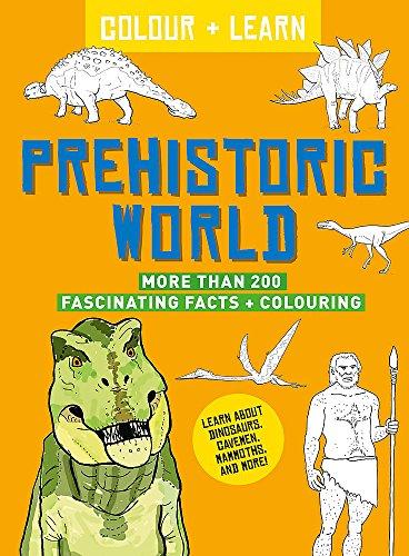 Colour + Learn: Prehistoric World By:NA Eur:17,87 Ден2:299