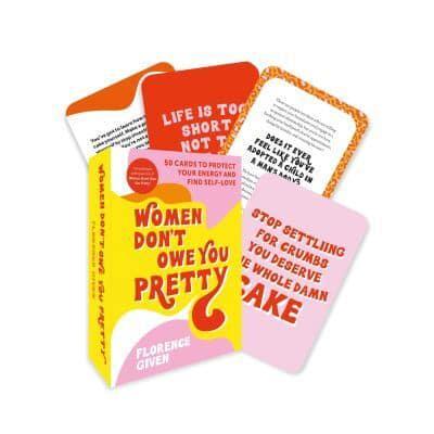 Women Don't Owe You Pretty - The Card Deck By:Given, Florence Eur:29,25 Ден2:999