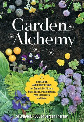 Gardening Alchemy By:Rose, Stephanie Eur:19,50 Ден2:1399
