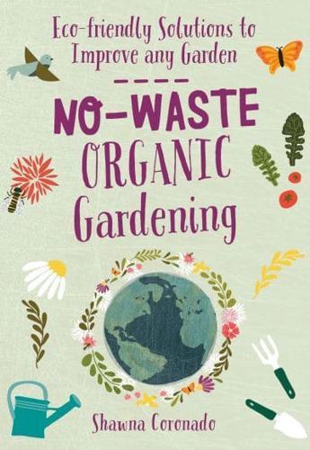 No-Waste Organic Gardening By:Coronado, Shawna Eur:26 Ден1:1099