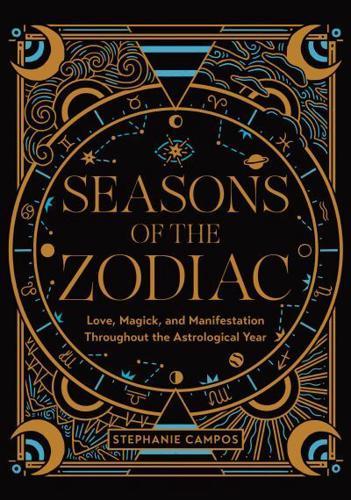 Seasons of the Zodiac By:Campos, Stephanie Eur:17.87 Ден2:1299