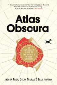 Atlas Obscura: An Explorer's Guide to the World's Hidden Wonders By:Foer, Joshua Eur:32,50  Ден3:1999