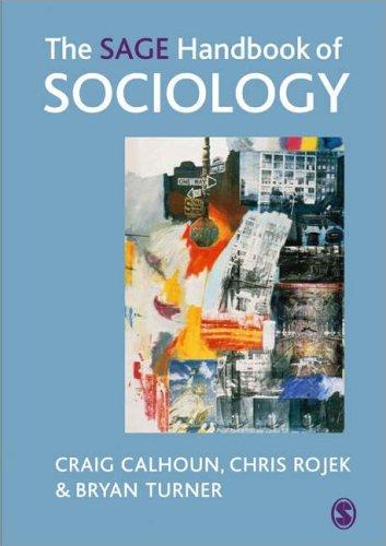 The SAGE Handbook of Sociology By:Calhoun, Craig Eur:130,07  Ден3:7999