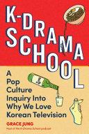 K-Drama School By:Jung, Grace Eur:17,87 Ден1:1099