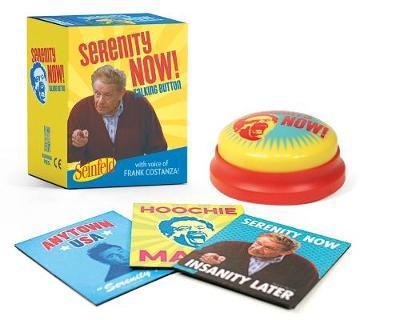 Seinfeld: Serenity Now! Talking Button : Featuring the voice of Frank Costanza! By:Products, Warner Bros. Consumer Eur:19,50 Ден2:699