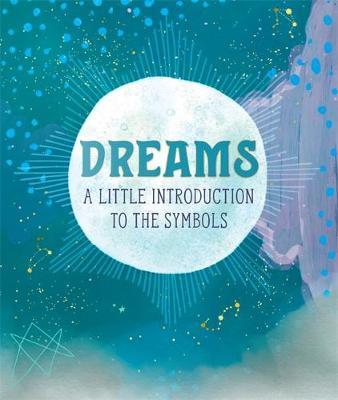 Dreams : A Little Introduction to the Symbols By:Penny, Mara Eur:22,75 Ден2:399