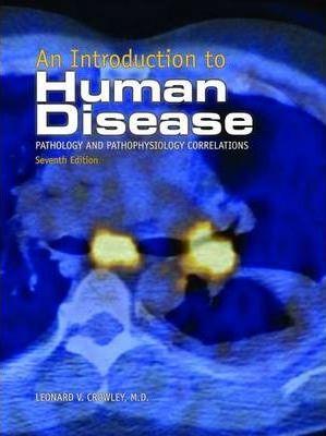 An Introduction to Human Disease By:Crowley, Leonard V. Eur:63,40 Ден2:5299