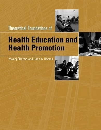 Theoretical Foundations of Health Education and Health Promotion By:Sharma, Manoj Eur:8,11 Ден1:499