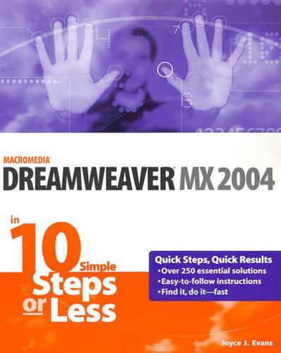 Dreamweaver MX 2004 in 10 Simple Steps or Less By:Evans, Joyce J. Eur:19,50 Ден2:300