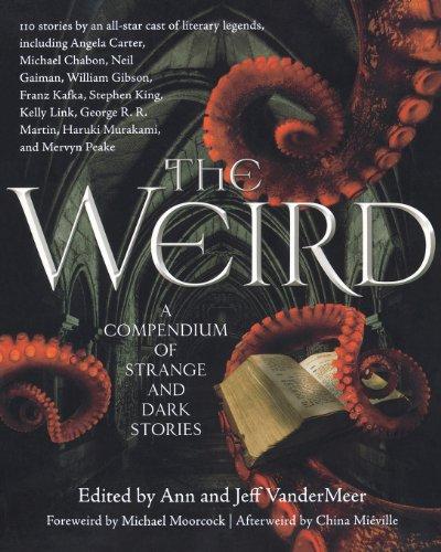 The Weird : A Compendium of Strange and Dark Stories By:Vandermeer, Jeff Eur:21,12 Ден2:2199