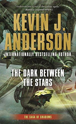 The Dark Between the Stars : The Saga of Shadows, Book One By:Anderson, Kevin J Eur:29,25 Ден2:599