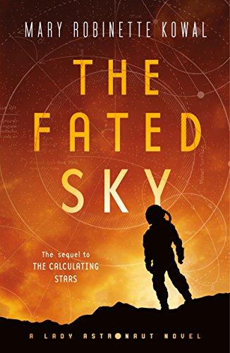 The Fated Sky : A Lady Astronaut Novel By:Kowal, Mary Robinette Eur:17.87 Ден1:899