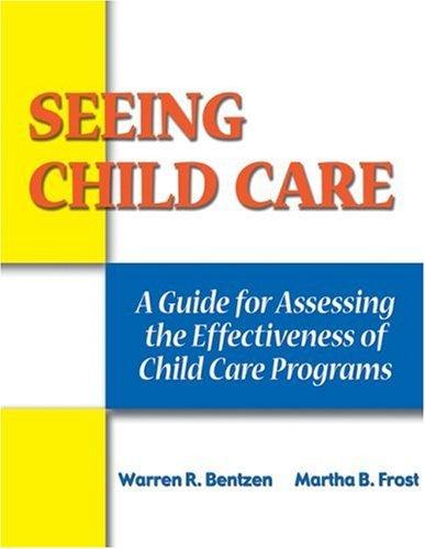 Seeing Child Care : A Guide for Assessing the Effectiveness of Child Care Programs By:Bentzen, Warren R. Eur:95,92 Ден2:1899