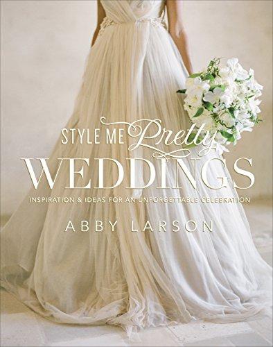 Style Me Pretty Weddings By:Larson, Abby Eur:24,37 Ден2:1699